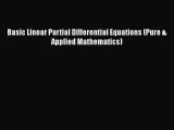 PDF Download Basic Linear Partial Differential Equations (Pure & Applied Mathematics) Download