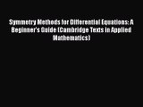 PDF Download Symmetry Methods for Differential Equations: A Beginner's Guide (Cambridge Texts