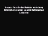 PDF Download Singular Perturbation Methods for Ordinary Differential Equations (Applied Mathematical