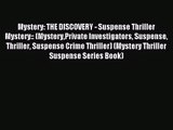 [PDF Download] Mystery: THE DISCOVERY - Suspense Thriller Mystery:: (MysteryPrivate Investigators