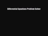 PDF Download Differential Equations Problem Solver Download Full Ebook