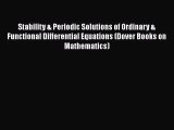 PDF Download Stability & Periodic Solutions of Ordinary & Functional Differential Equations