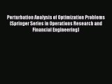 PDF Download Perturbation Analysis of Optimization Problems (Springer Series in Operations