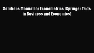 PDF Download Solutions Manual for Econometrics (Springer Texts in Business and Economics) Download