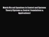 PDF Download Matrix Riccati Equations in Control and Systems Theory (Systems & Control: Foundations