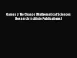 PDF Download Games of No Chance (Mathematical Sciences Research Institute Publications) PDF