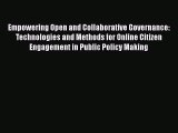 Empowering Open and Collaborative Governance: Technologies and Methods for Online Citizen Engagement