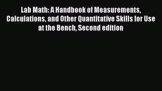 PDF Download Lab Math: A Handbook of Measurements Calculations and Other Quantitative Skills