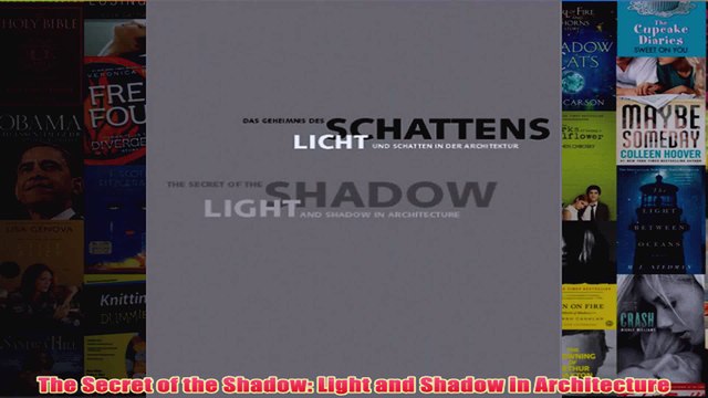 The Secret of the Shadow Light and Shadow in Architecture