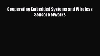 PDF Download Cooperating Embedded Systems and Wireless Sensor Networks Read Online