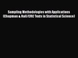 PDF Download Sampling Methodologies with Applications (Chapman & Hall/CRC Texts in Statistical