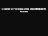 PDF Download Statistics for Political Analysis Understanding the Numbers Download Full Ebook