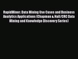 PDF Download RapidMiner: Data Mining Use Cases and Business Analytics Applications (Chapman