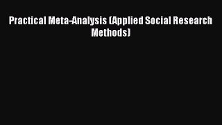 PDF Download Practical Meta-Analysis (Applied Social Research Methods) Download Full Ebook