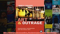 Art  Outrage Provocation Controversy and the Visual Arts