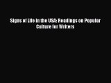 Download Signs of Life in the USA: Readings on Popular Culture for Writers PDF Online