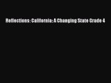 [PDF Download] Reflections: California: A Changing State Grade 4 [Download] Full Ebook