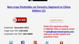 China Non-crop Pesticides Market on Forestry Segment Edition (1)