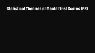 PDF Download Statistical Theories of Mental Test Scores (PB) PDF Full Ebook