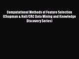 PDF Download Computational Methods of Feature Selection (Chapman & Hall/CRC Data Mining and