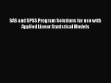 PDF Download SAS and SPSS Program Solutions for use with Applied Linear Statistical Models