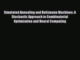 PDF Download Simulated Annealing and Boltzmann Machines: A Stochastic Approach to Combinatorial