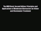 PDF Download The MBR Book Second Edition: Principles and Applications of Membrane Bioreactors
