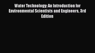 PDF Download Water Technology: An Introduction for Environmental Scientists and Engineers 3rd