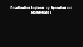 PDF Download Desalination Engineering: Operation and Maintenance Download Full Ebook