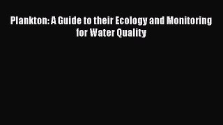 PDF Download Plankton: A Guide to their Ecology and Monitoring for Water Quality Read Full