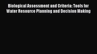 PDF Download Biological Assessment and Criteria: Tools for Water Resource Planning and Decision