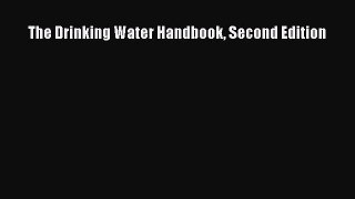 PDF Download The Drinking Water Handbook Second Edition Read Full Ebook