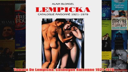 Tamara De Lempicka Catalogue Raisonne 19211979