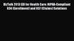 BizTalk 2013 EDI for Health Care: HIPAA-Compliant 834 (Enrollment) and 837 (Claims) Solutions