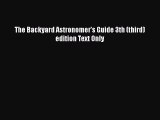 PDF Download The Backyard Astronomer's Guide 3th (third) edition Text Only Read Full Ebook