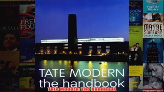 Tate Modern The Handbook