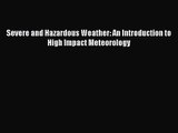 PDF Download Severe and Hazardous Weather: An Introduction to High Impact Meteorology Download