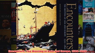 Encounters The Meeting of Asia and Europe 15001800