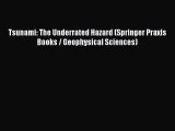 PDF Download Tsunami: The Underrated Hazard (Springer Praxis Books / Geophysical Sciences)