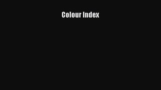 [PDF Download] Colour Index [PDF] Full Ebook