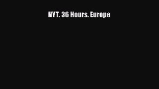 Read NYT. 36 Hours. Europe Ebook Online
