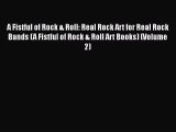Download A Fistful of Rock & Roll: Real Rock Art for Real Rock Bands (A Fistful of Rock & Roll