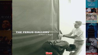 The Ferus Gallery A Place to Begin