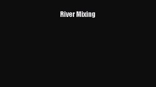 PDF Download River Mixing Read Full Ebook