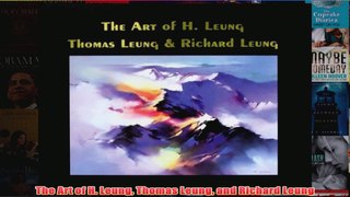 The Art of H Leung Thomas Leung and Richard Leung