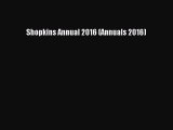 Read Shopkins Annual 2016 (Annuals 2016) Ebook Free