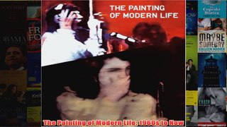 The Painting of Modern Life 1960s to Now