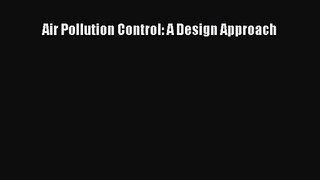 [PDF Download] Air Pollution Control: A Design Approach [Read] Online