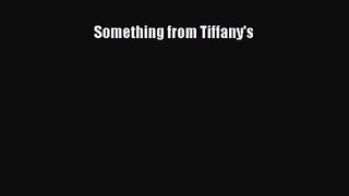 Download Something from Tiffany's PDF Free