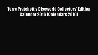 Download Terry Pratchett's Discworld Collectors' Edition Calendar 2016 (Calendars 2016) Ebook